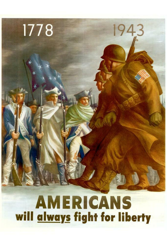 "Americans Will Always Fight For Liberty" | 1778-1943 War Poster | Vintage Patriotic Art - Vintage & Retro Poster