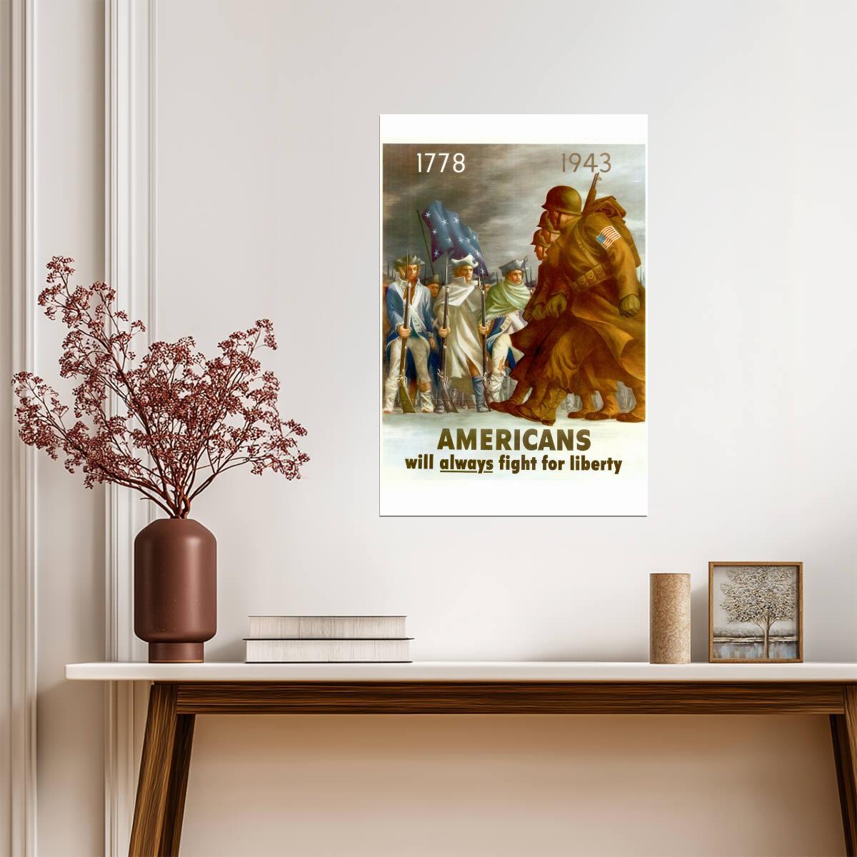 "Americans Will Always Fight For Liberty" | 1778-1943 War Poster | Vintage Patriotic Art - Vintage & Retro Poster