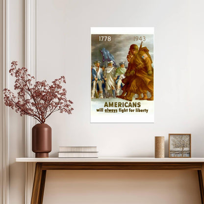 "Americans Will Always Fight For Liberty" | 1778-1943 War Poster | Vintage Patriotic Art - Vintage & Retro Poster