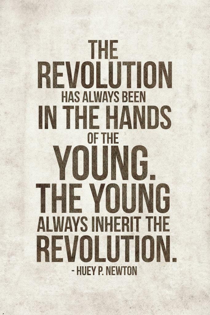 The Revolution Has Always Been In The Hands Of The Young | Huey Newton Quote Poster | Black Panther Art - Type & Quotes Poster