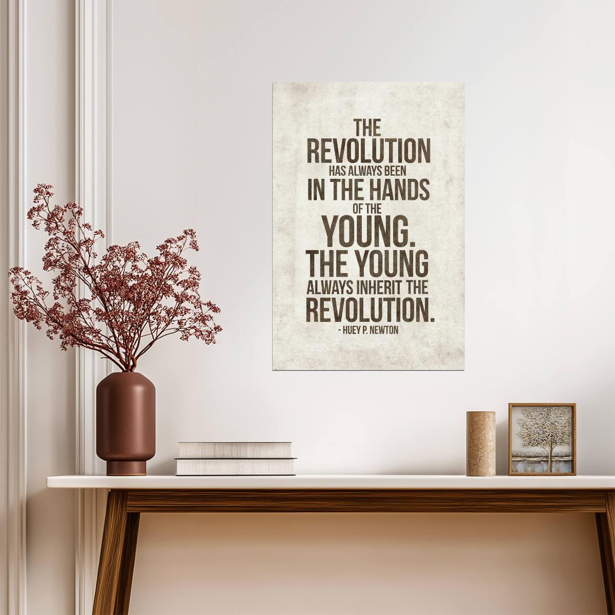 The Revolution Has Always Been In The Hands Of The Young | Huey Newton Quote Poster | Black Panther Art - Type & Quotes Poster