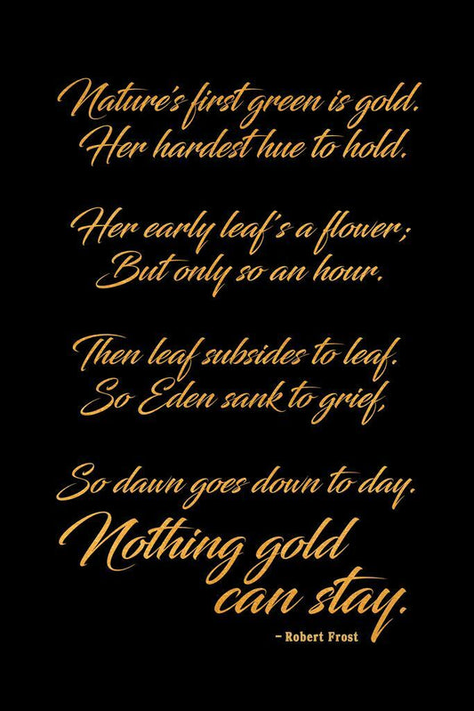 Nothing Gold Can Stay | Robert Frost Motivational Poetry Poster