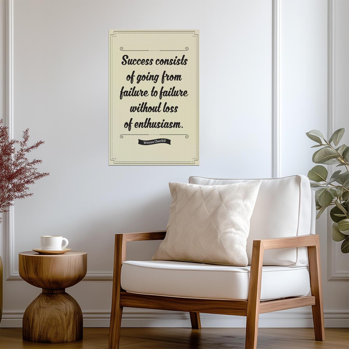 Success Consists of Going From Failure to Failure | Winston Churchill Quote | Motivational Leadership Poster - Type & Quotes Poster