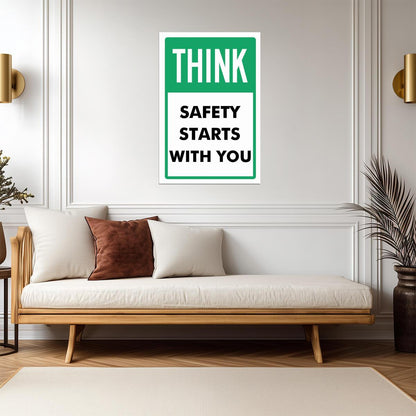 "Think Safety Starts With You" | Workplace Safety Poster | Industrial Awareness Sign - Type & Quotes Poster