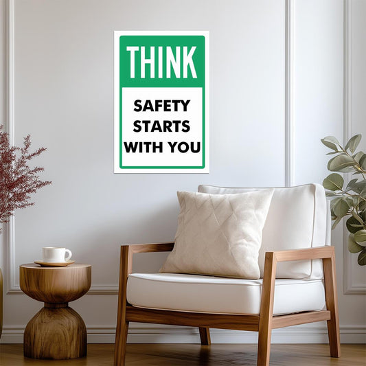 "Think Safety Starts With You" | Workplace Safety Poster | Industrial Awareness Sign - Type & Quotes Poster