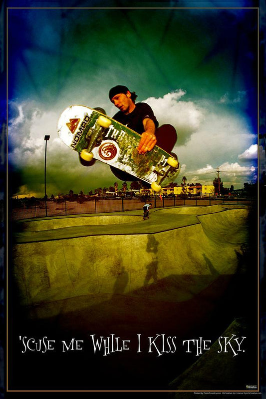 "'Scuse Me While I Kiss The Sky" | Funny Skateboarder Sign | Retro Humor Poster - Type & Quotes Poster