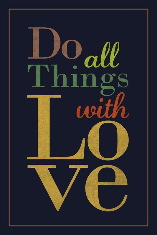 "Do All Things With Love" | Inspirational Quote Poster | Motivational Wall Art - Type & Quotes Poster