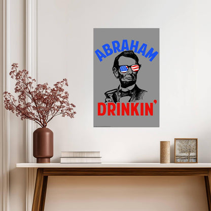 "Abraham Drinkin'" | Funny Lincoln History Pun | Humorous Bar Poster - Type & Quotes Poster