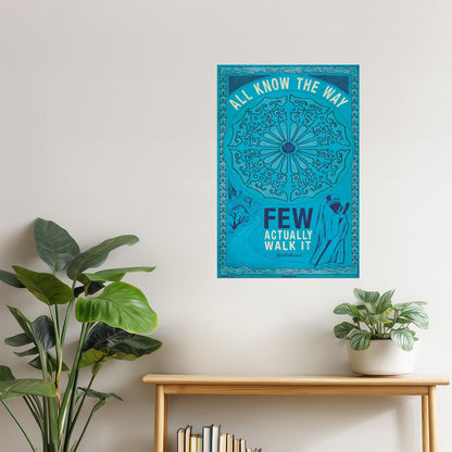 Few Know the Way, Few Walk It | Buddha Motivational Poster