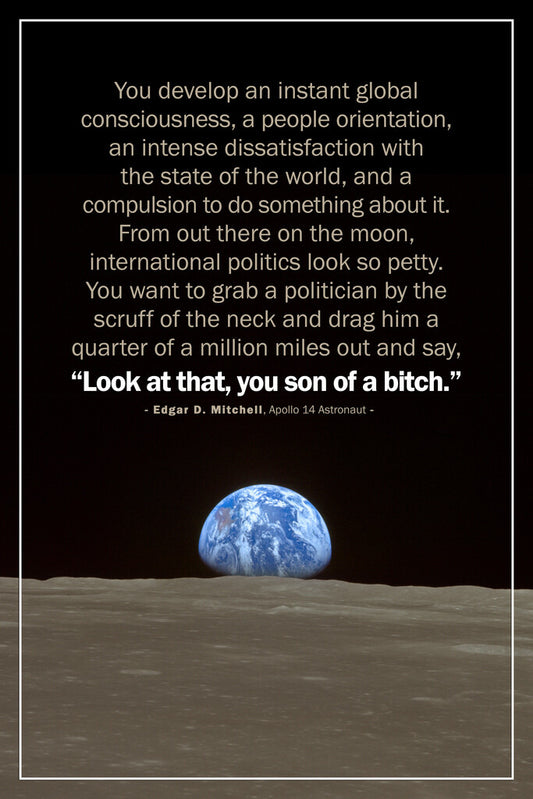 Look At That You Son Of A Bitch | Edgar D Mitchell Moon Quote | Apollo 14 Astronaut Poster - Type & Quotes Poster