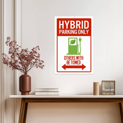 "Hybrid Parking Only" | Funny ECO Car Sign | Novelty Warning Poster - Type & Quotes Poster