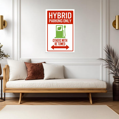 "Hybrid Parking Only" | Funny ECO Car Sign | Novelty Warning Poster - Type & Quotes Poster