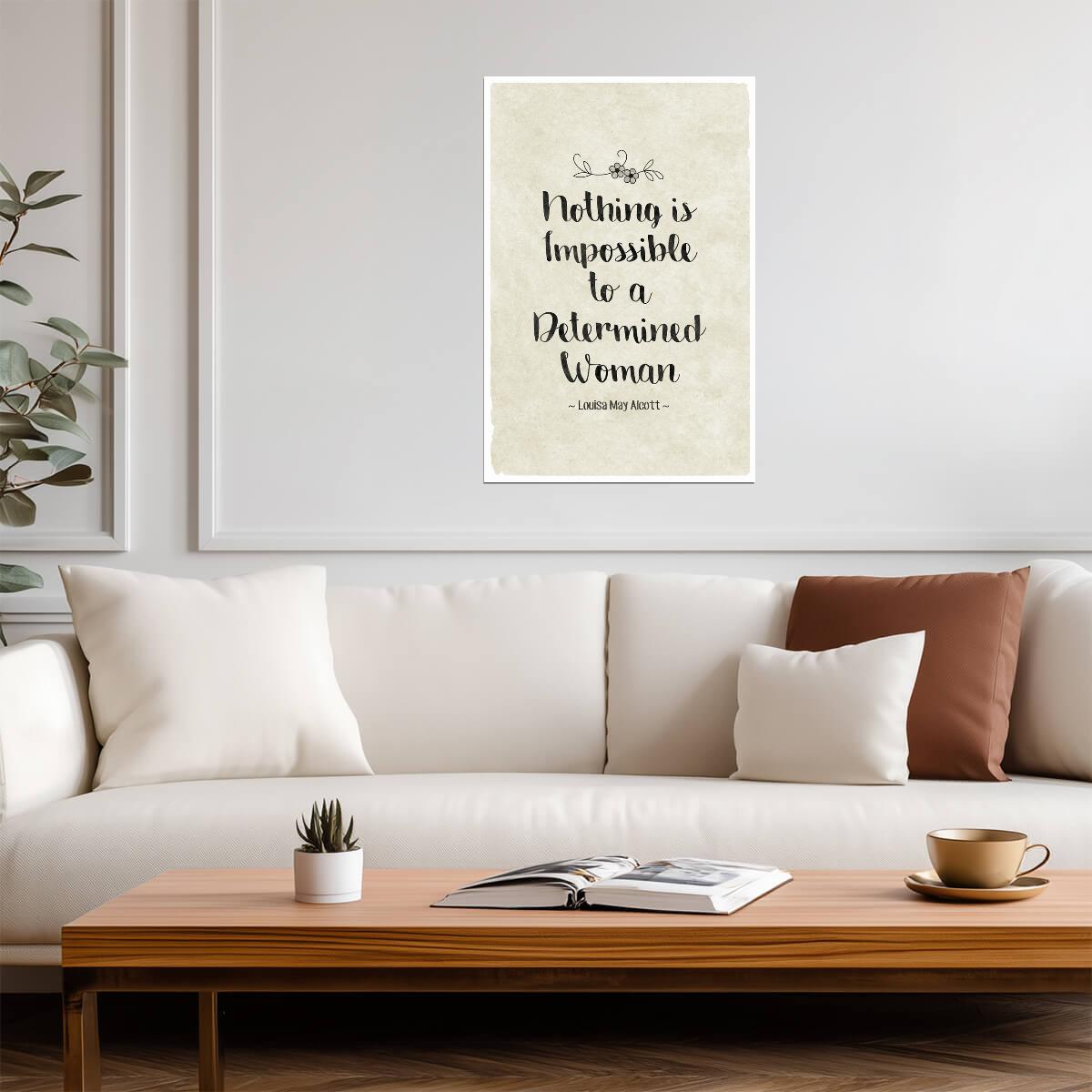 Nothing Is Impossible To a Determined Woman | Louisa May Alcott Quote | Feminist Literary Poster - Type & Quotes Poster