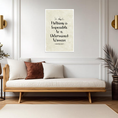 Nothing Is Impossible To a Determined Woman | Louisa May Alcott Quote | Feminist Literary Poster - Type & Quotes Poster