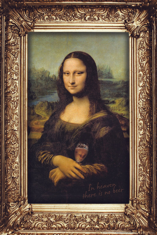 In Heaven There Is No Beer Mona Lisa Poster | Funny Art Parody | Bar Wall Decor