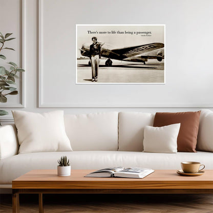 There's More To Life Than Being A Passenger | Amelia Earhart Quote Poster | Inspirational Aviator Art - Type & Quotes Poster