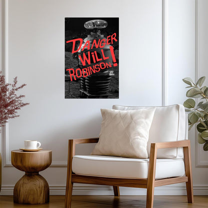 Lost in Space | Danger, Will Robinson! Robot Quote | Sci-Fi TV Show Poster - Movies & TV Poster