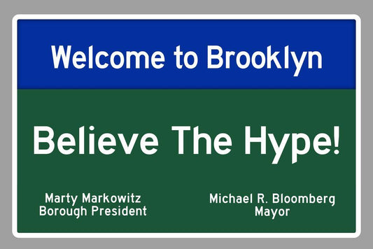 "Welcome to Brooklyn, Believe The Hype" | New York City Sign | Urban Typography Poster - Type & Quotes Poster