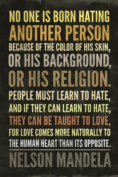 No One Is Born Hating Another Person | Nelson Mandela Quote Poster | Anti-Racism Wall Art - Type & Quotes Poster