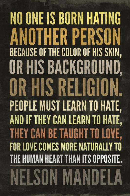 No One Is Born Hating Another Person | Nelson Mandela Quote Poster | Anti-Racism Wall Art - Type & Quotes Poster