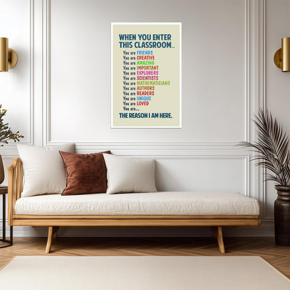 "When You Enter This Classroom..." | Inspirational Teacher Poster | Educational Motivational Art - For Kids Poster