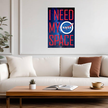 NASA "I Need My Space" | Funny Logo Parody | Astronaut Humor Poster - Type & Quotes Poster