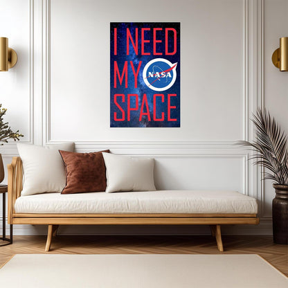 NASA "I Need My Space" | Funny Logo Parody | Astronaut Humor Poster - Type & Quotes Poster