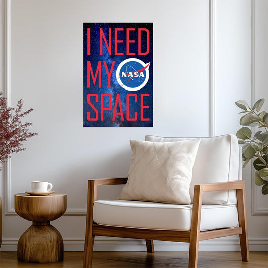 NASA "I Need My Space" | Funny Logo Parody | Astronaut Humor Poster - Type & Quotes Poster