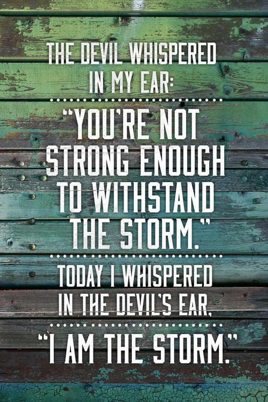 I Am the Storm | Gym Motivational Quote Poster Wood Style