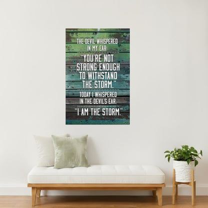 I Am the Storm | Gym Motivational Quote Poster Wood Style