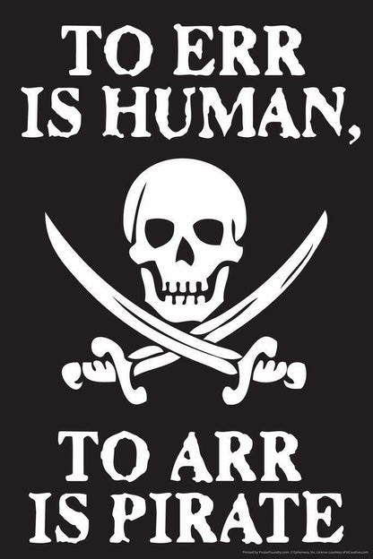 "To Err is Human, To Arr is Pirate" | Funny Quote Poster | Humorous Typography Art - Type & Quotes Poster