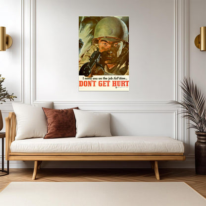 "Don't Get Hurt - I Need You on the Job" | WWII Propaganda Poster | Workplace Safety Art - Vintage & Retro Poster