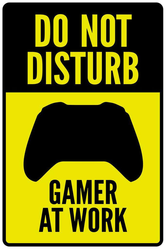 Do Not Disturb Gamer At Work | Funny Warning Sign | Gamer Room Poster
