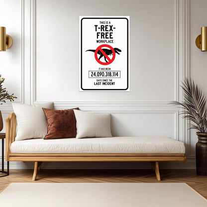 "T-Rex Free Workplace" | Funny Office Safety Sign | Humorous Dinosaur Poster - Type & Quotes Poster