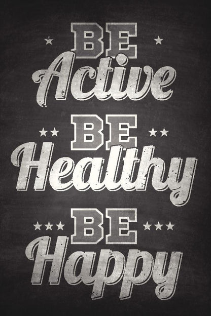 Be Active, Be Healthy, Be Happy | Motivational Quote Poster