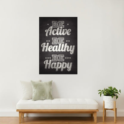 Be Active, Be Healthy, Be Happy | Motivational Quote Poster