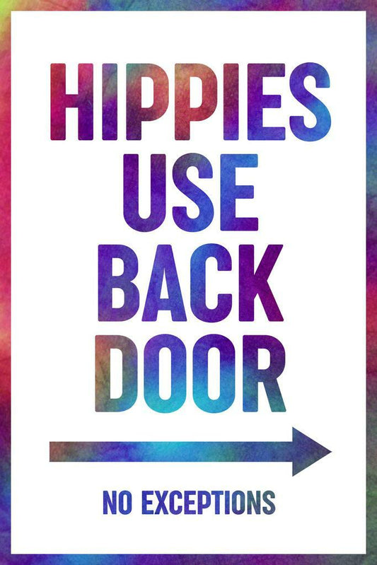 "Hippies Use Back Door" | Funny Rainbow Text Sign | Retro Humor Poster - Type & Quotes Poster