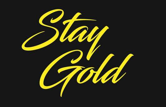 Stay Gold | Motivational Quote Poster