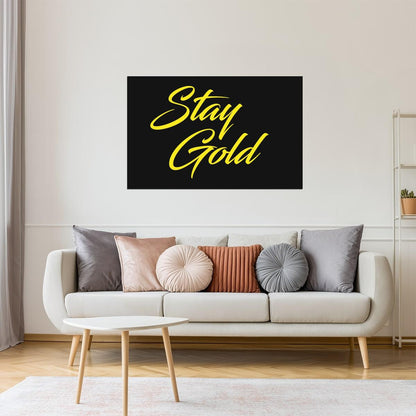 Stay Gold | Motivational Quote Poster