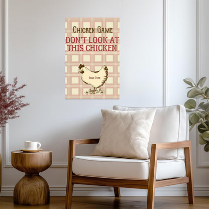 The Chicken Game Don't Look | Funny Quote Poster | Sarcastic Humor Wall Art - Type & Quotes Poster