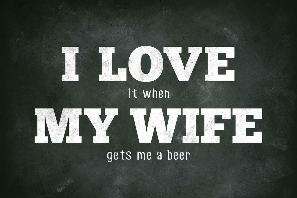 I Love My Wife Funny Beer Poster | Sarcastic Humor | Man Cave Wall Art