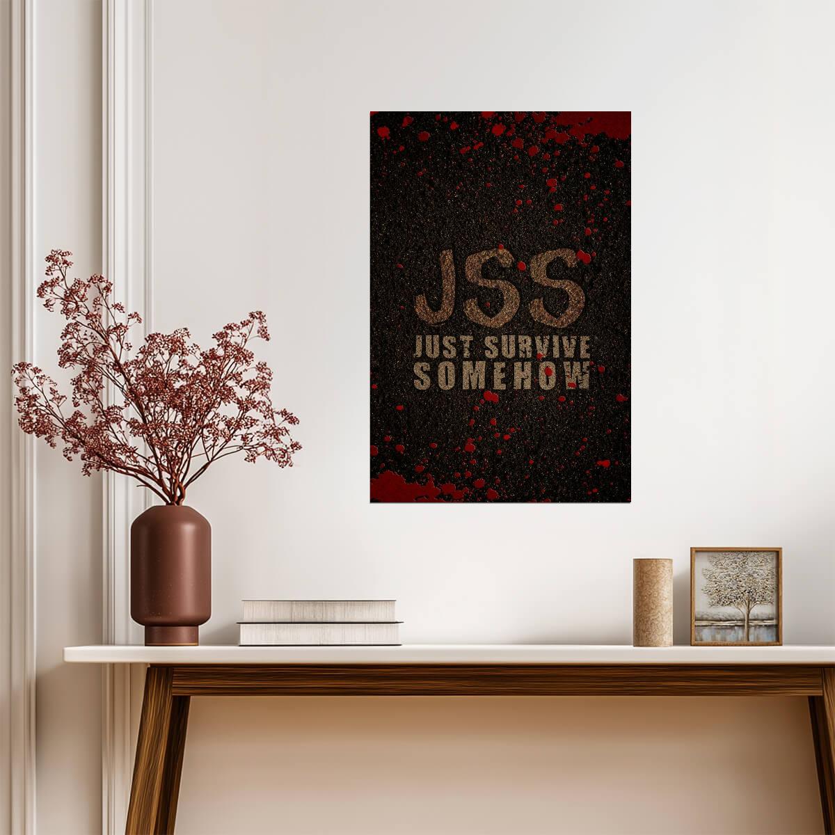 The Walking Dead | JSS - Just Survive Somehow | TV Show Quote Poster - Movies & TV Poster