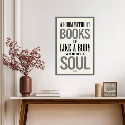 A Room Without Books Is Like A Body Without A Soul | Cicero Quote Poster | Literature Wall Art - Type & Quotes Poster