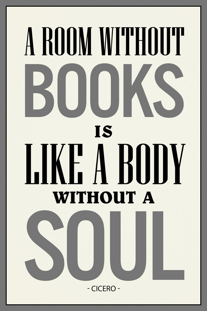 A Room Without Books Is Like A Body Without A Soul | Cicero Quote Poster | Literature Wall Art - Type & Quotes Poster