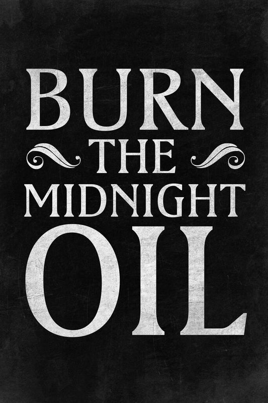 Burn the Midnight Oil | Motivational Gym Poster