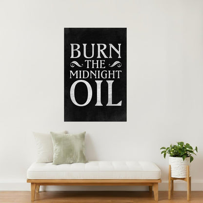 Burn the Midnight Oil | Motivational Gym Poster