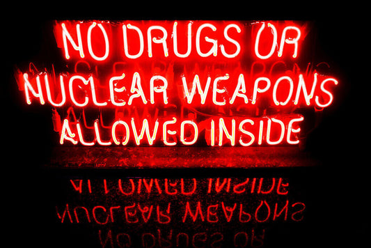 "No Drugs Or Nuclear Weapons Allowed Inside" | Funny Neon Sign | Humorous Warning Poster - Type & Quotes Poster