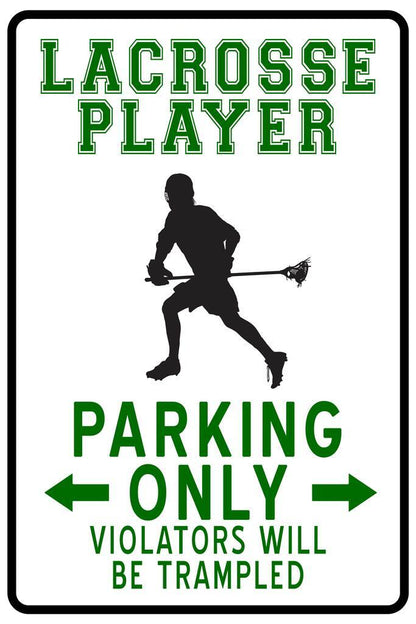 "Lacrosse Player Parking Only" | Funny Sports Sign | Lacrosse Themed Humor Poster - Sports Poster