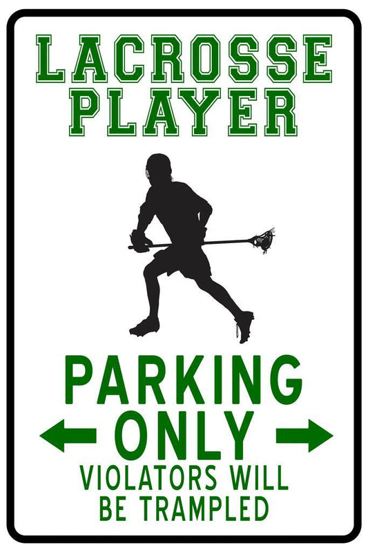 "Lacrosse Player Parking Only" | Funny Sports Sign | Lacrosse Themed Humor Poster - Sports Poster