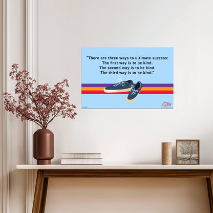 The First Way to Success is to Be Kind | Mister Rogers Quote Poster | Wholesome Inspirational Art - Type & Quotes Poster